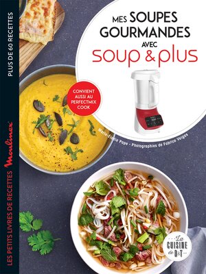 cover image of Mes soupes gourmandes avec Soup & Plus